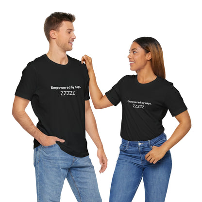 Empowered by Naps - Unisex T-paita