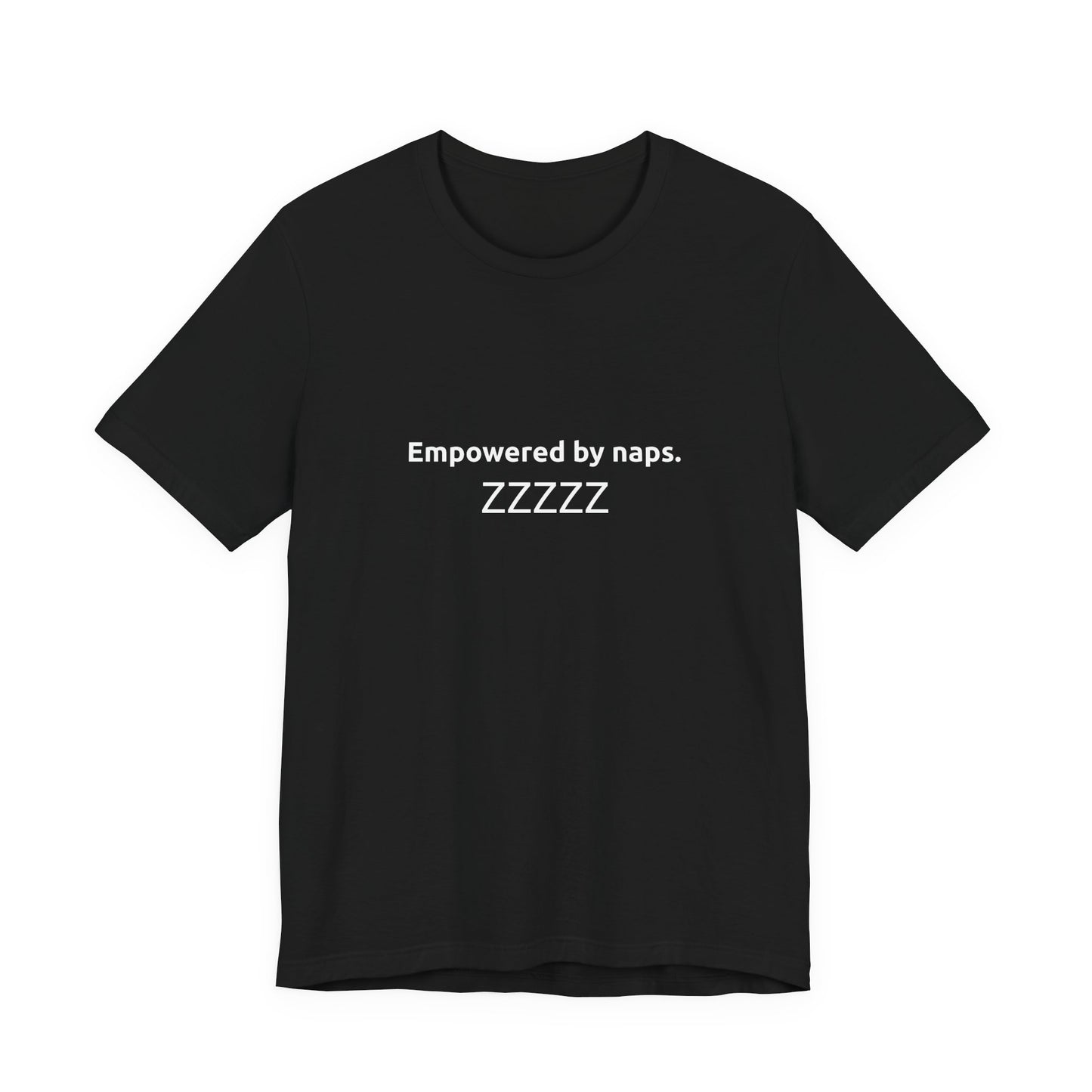 Empowered by Naps - Unisex T-paita